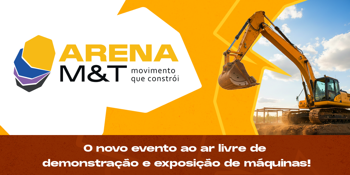 Banner da Arena M&T — movimento que constrói — com escavadeira em operação e chamada para o evento ao ar livre de demonstração e exposição de máquinas